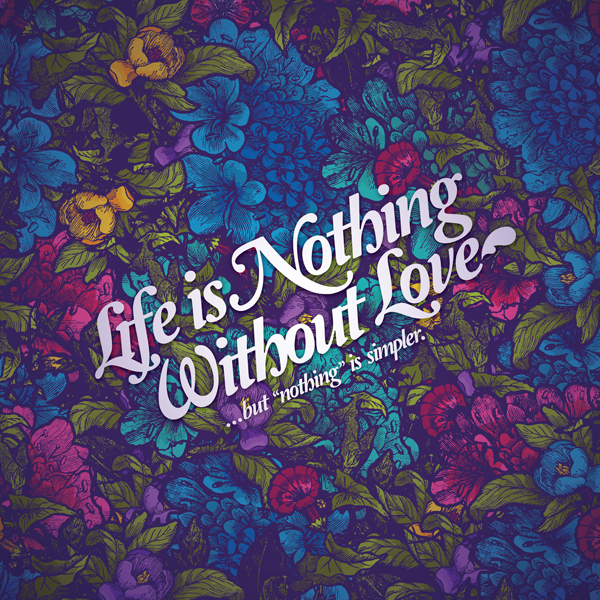 LifeIsNothingWithoutLove-JaredNickerson.jpg